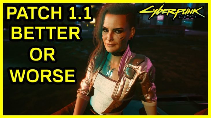 Cyberpunk 2077 AFTER Update 1.1 – Disappointing.. PS4 & Xbox One Patch 1.1 Cyberpunk Gameplay