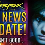 Cyberpunk 2077 – Big News Update!  Not So Good News…CD Projekt Red Officially Responds!