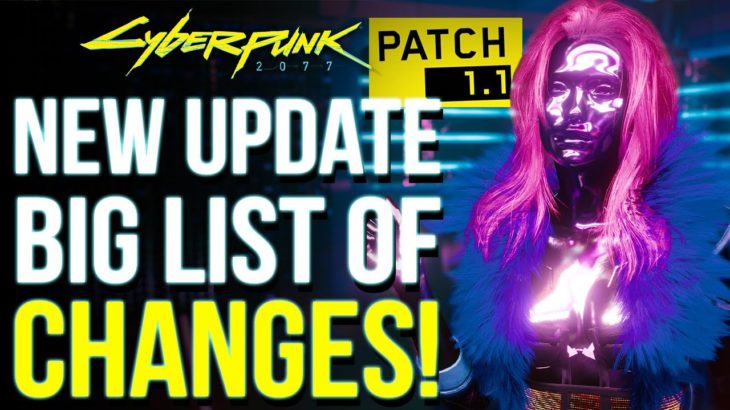 Cyberpunk 2077 – NEW 16 GB Update 1.1 OUT NOW! Improvements for “Old Gen” Consoles & More!