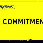 Cyberpunk 2077 — Our Commitment to Quality