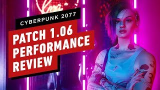 Cyberpunk 2077’s Current State Before Patch 1.1 – Patch 1.06 Performance Review