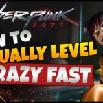 How To Actually Level Fast Cyberpunk 2077 Guide
