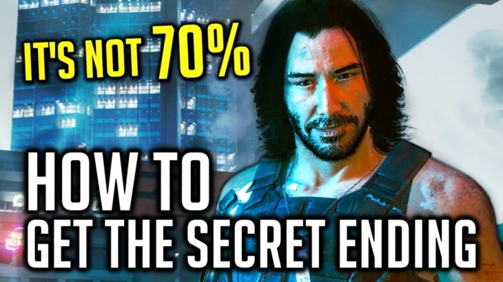 How To Get the Secret Ending — Cyberpunk 2077 (It’s NOT 70% Johnny Rating)