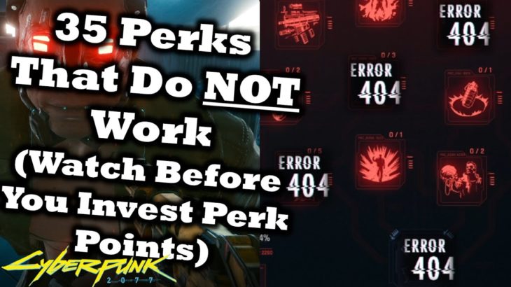 There Are Still 35 Perks That Do NOT Work In Cyberpunk 2077 | Watch Before You Build Your Character