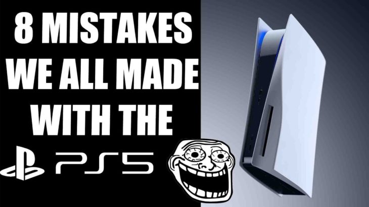 8 Mistakes WE ALL Made With The PS5