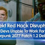 CD Projekt Hack Leaves Devs Unable To Work For Weeks, Cyberpunk 2077 Patch 1.2 Delayed