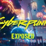 Cyberpunk 2077 – Exposed