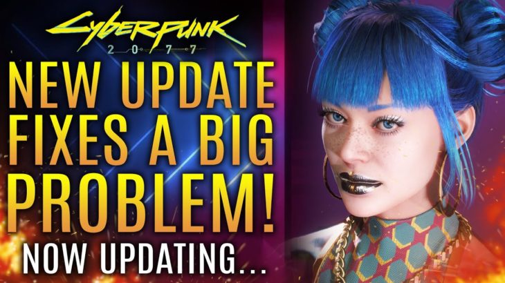 Cyberpunk 2077 Gets A New Patch Update That Fixes A Big Problem!  FREE DLC Updates and More!