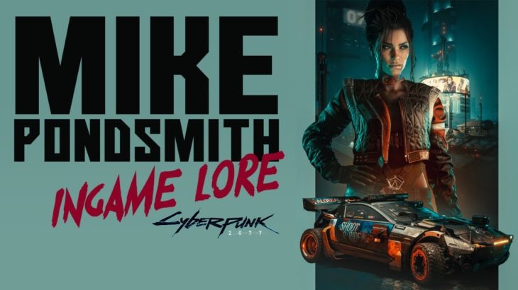 MIKE PONDSMITH INGAME LORE PART #1 – The World of Cyberpunk 2077 with R. Talsorian Games