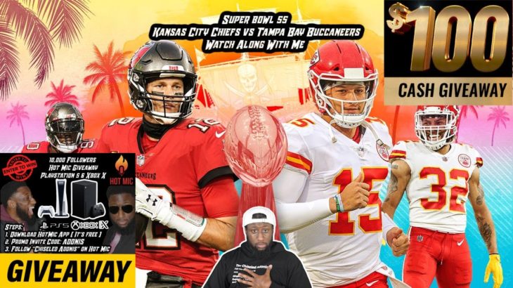 SuperBowl LV Live Watch Party | Chiefs vs Buccaneers | PS5, Xbox X & $100 Giveaway | Chiseled Adonis