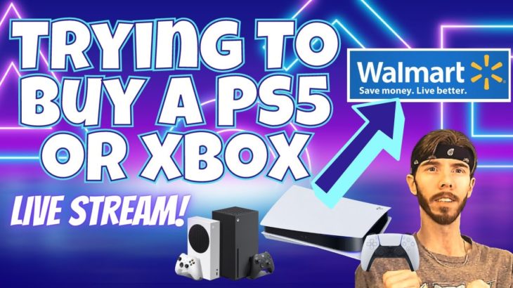 Attempting to Buy the PS5 or Xbox from Walmart – PlayStation 5 Restock Stream