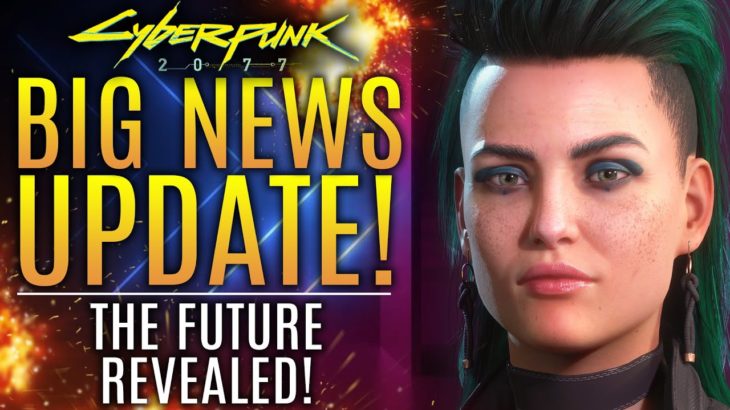 Cyberpunk 2077 – Big News Update! CDPR Just Revealed The Future of Cyberpunk, Witcher and CDPR!