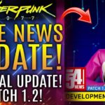 Cyberpunk 2077 – FINALLY!  Official Update About Patch 1.2! CDPR Dives Into New Changes To Gameplay!