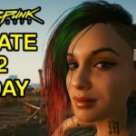 THE BIG ONE IS HERE – NEW Cyberpunk 2077 Update 1.2 Cyberpunk PS4 PS5 Xbox PC Patch 1.2 Notes