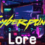 The Insane Lore of Cyberpunk 2077 Summarized – 8bit Alternate History