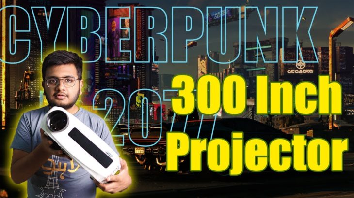 CyberPunK 2077,GTA V On 300 Inch Projector!
