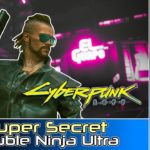 Cyberpunk 2077 #54 : Super Secret Double Ninja Ultra