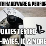PS5 System Updates – Part 2 Image Quality, HDR and Frame-rates