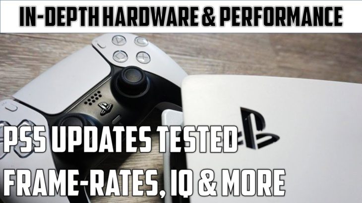 PS5 System Updates – Part 2 Image Quality, HDR and Frame-rates
