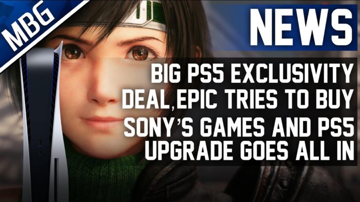 Big PS5 Exclusivity Deal Revealed, Epic Tries To Buy Sony’s Games, Another PS5 Enhancement Goes Big
