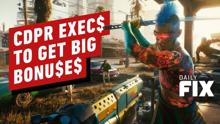 Cyberpunk 2077 Bosses to Get HUGE Bonuses – IGN Daily Fix