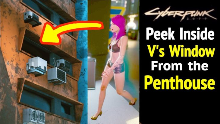 Cyberpunk 2077: Early Penthouse and Peek in V’s Window (Latest Update)
