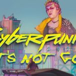 Cyberpunk 2077: some cyber, no punk | Curio