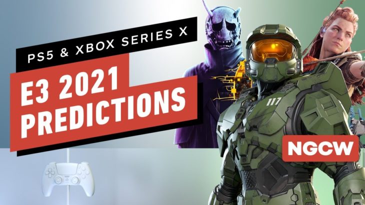 PS5 & Xbox Series X: E3 2021 Predictions – Next-Gen Console Watch