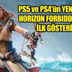 PS5 ve PS4’ün YENİ OYUNU: HORIZON FORBIDDEN WEST – İLK GÖSTERİM!