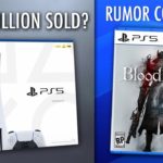 Almost 9 Million PS5 Consoles Sold. | RUMOR: Bloodborne PS5 Version Later This Year. – [LTPS #469]