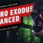 Metro Exodus Xbox Series X Upgrade vs PS5 Upgrade – Performance Review